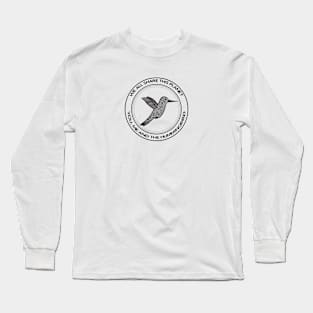 Hummingbird - We All Share This Planet - on white Long Sleeve T-Shirt